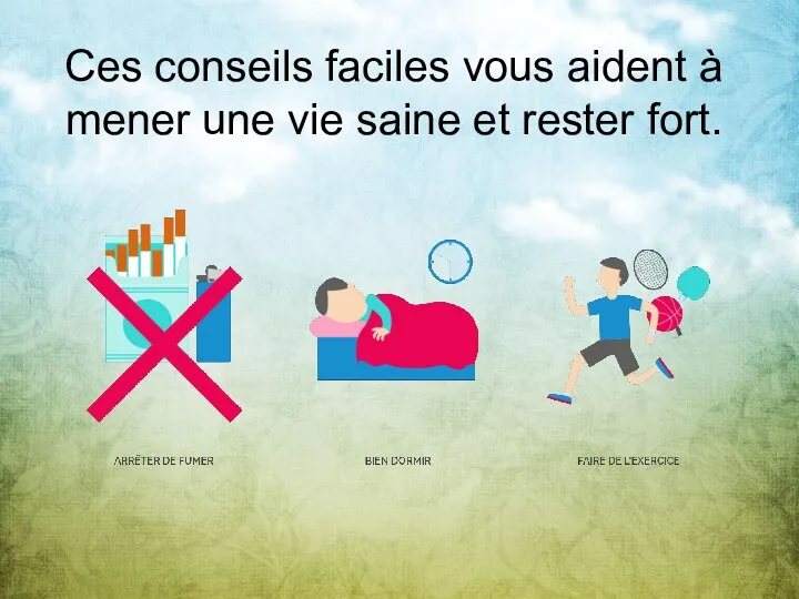 Ces conseils faciles vous aident à mener une vie saine et rester fort.