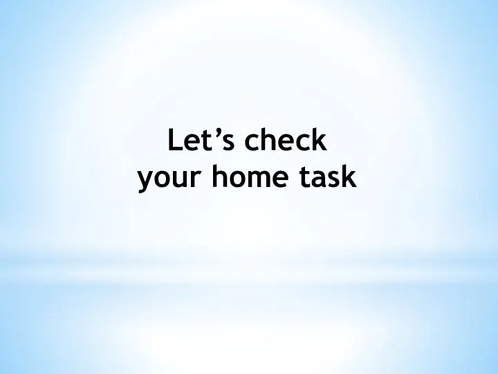Let’s check your home task