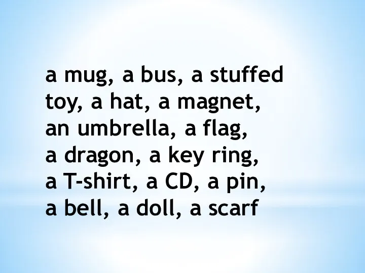 a mug, a bus, a stuffed toy, a hat, a magnet, an