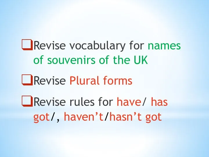 Revise vocabulary for names of souvenirs of the UK Revise Plural forms