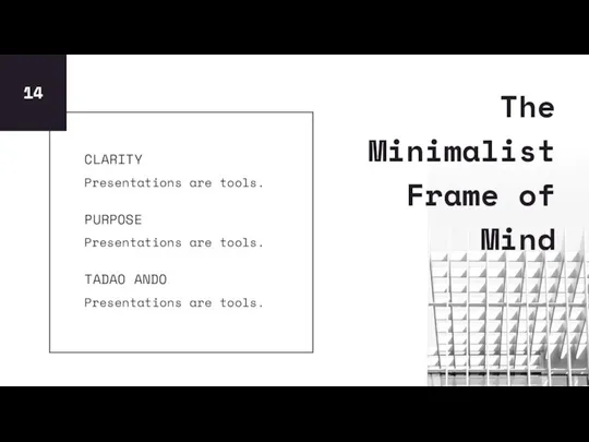 The Minimalist Frame of Mind 14