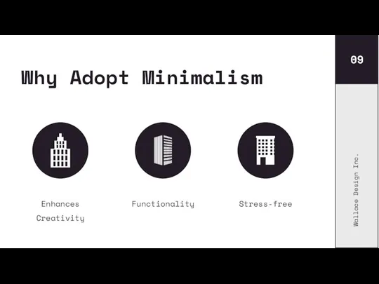 Why Adopt Minimalism 09 Wallace Design Inc.