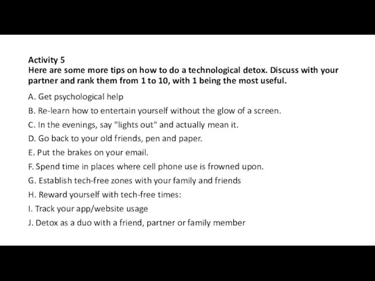 Activity 5 Here are some more tips on how to do a