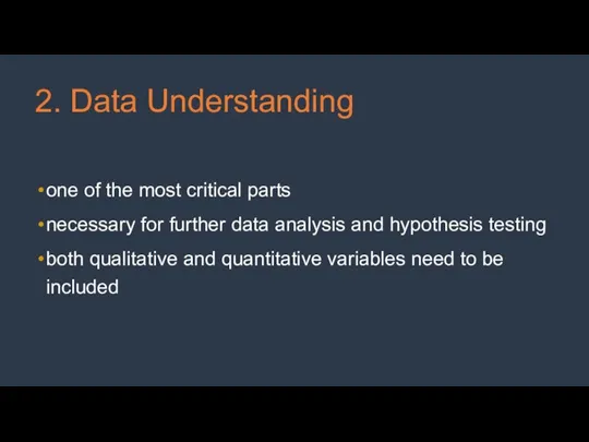 2. Data Understanding one of the most critical parts necessary for further