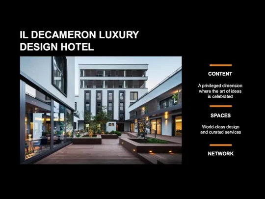 IL DECAMERON LUXURY DESIGN HOTEL CONTENT A privileged dimension where the art