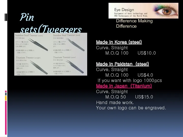 Pin sets(Tweezers) Difference Making Difference Made in Korea (steel) Curve, Straight M.O.Q