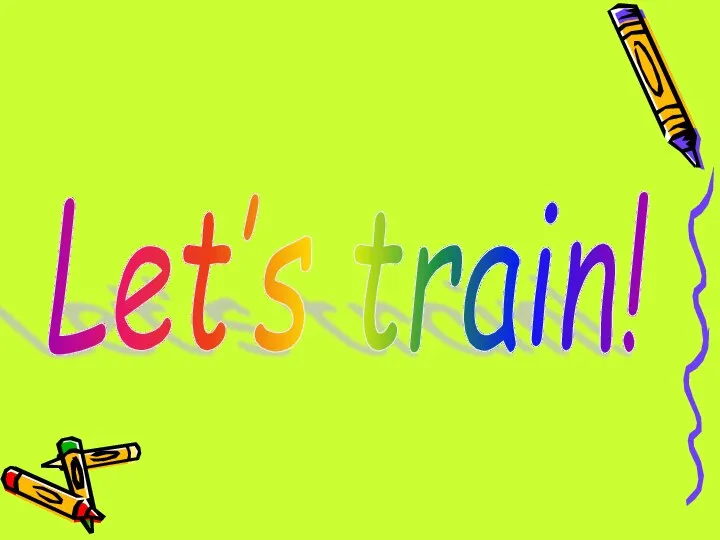 Let’s train!