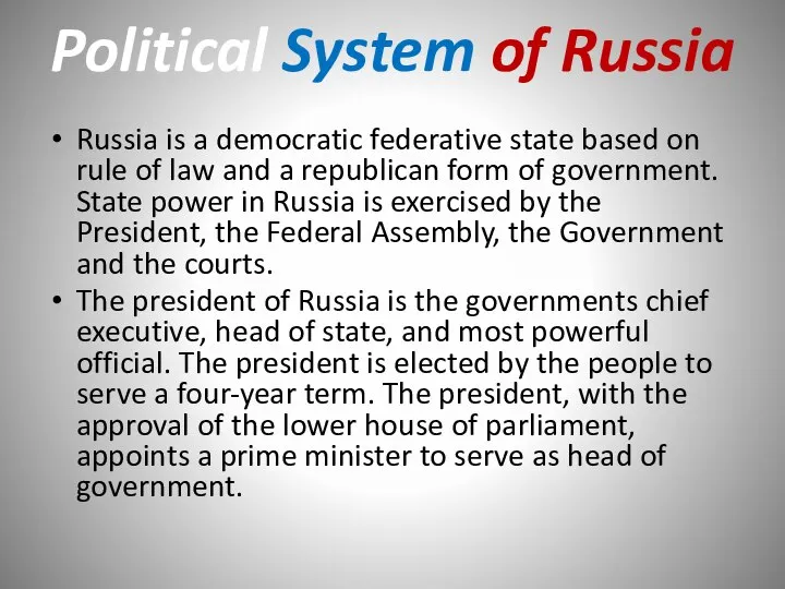 Political System of Russia Russia is a democratic federative state based on