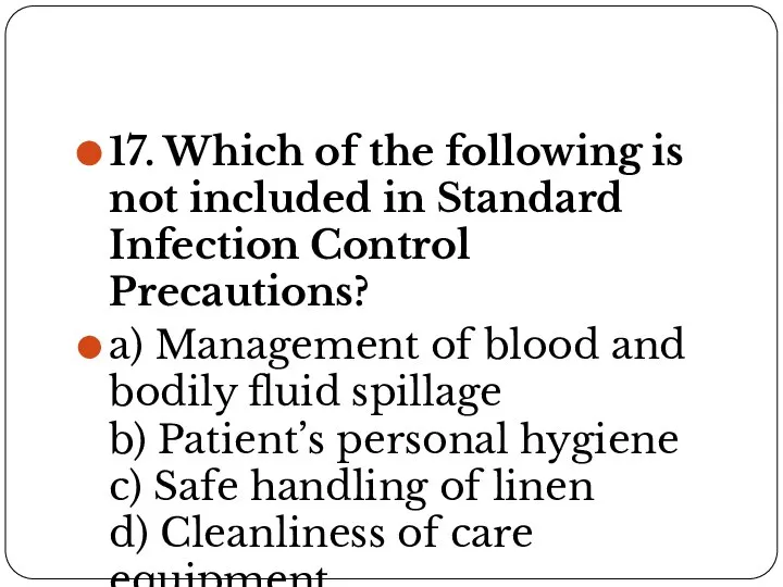 17. Which of the following is not included in Standard Infection Control