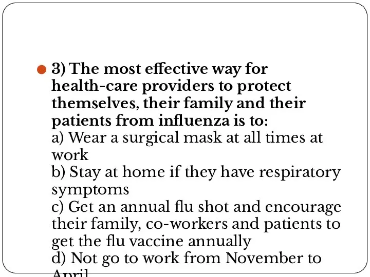 3) The most effective way for health-care providers to protect themselves, their