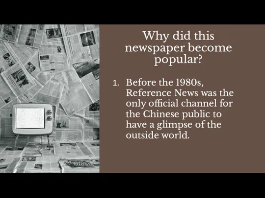 Why did this newspaper become popular? Before the 1980s, Reference News was