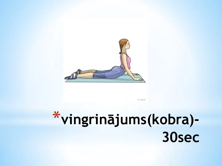 vingrinājums(kobra)-30sec