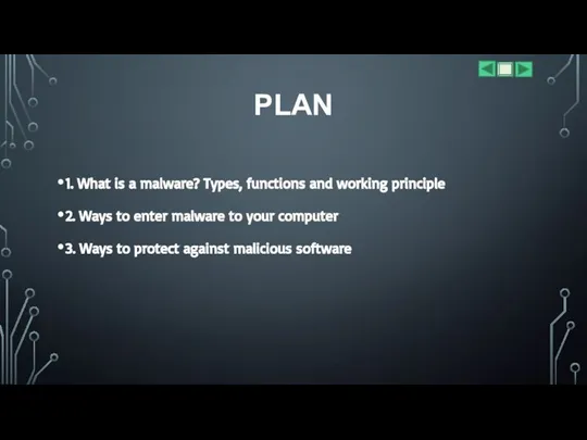 PLAN 1. What is a malware? Types, functions and working principle 2.