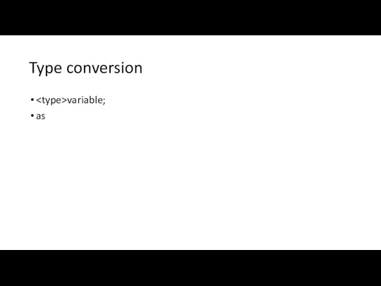 Type conversion variable; as