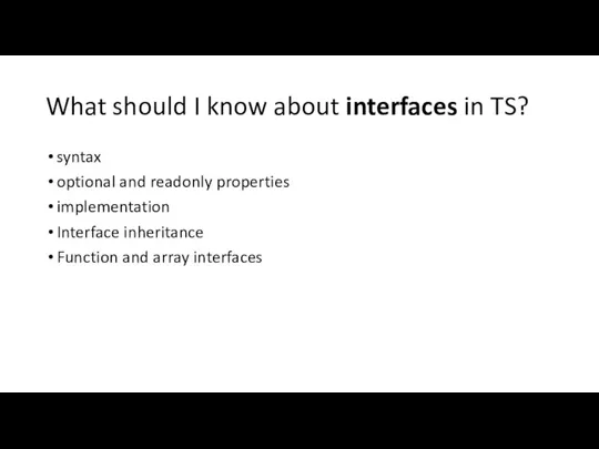 What should I know about interfaces in TS? syntax optional and readonly