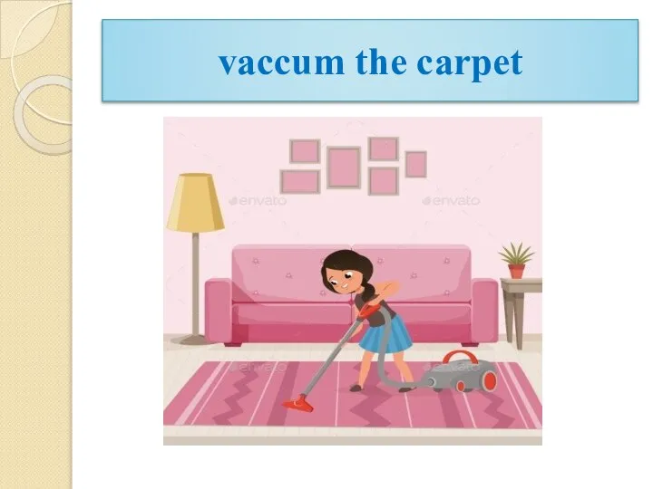 vaccum the carpet