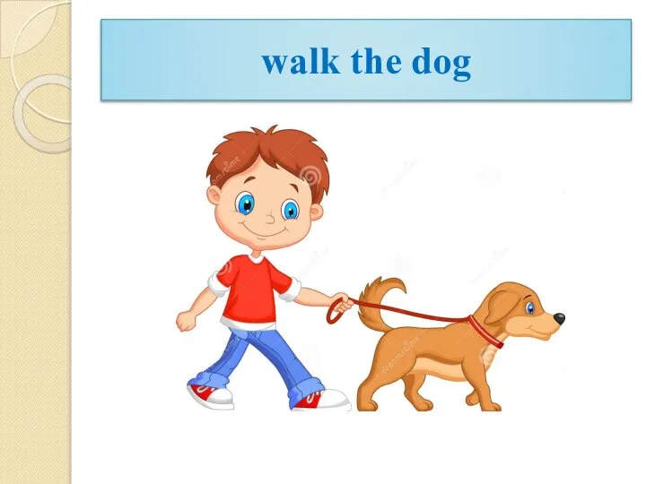 walk the dog