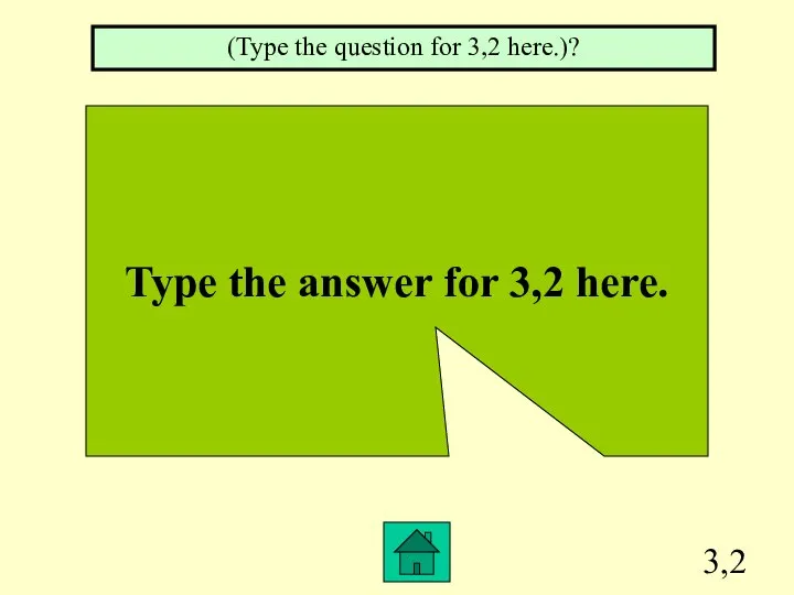 3,2 Type the answer for 3,2 here. (Type the question for 3,2 here.)?