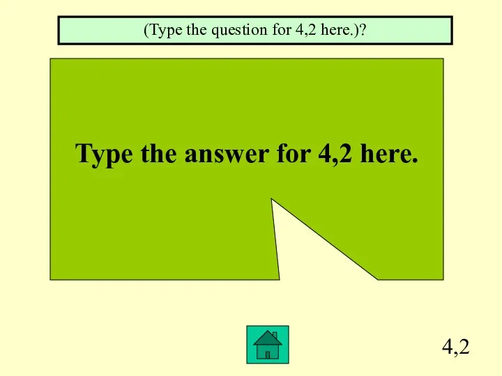 4,2 Type the answer for 4,2 here. (Type the question for 4,2 here.)?