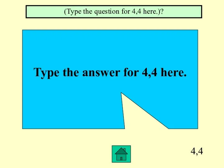 4,4 Type the answer for 4,4 here. (Type the question for 4,4 here.)?