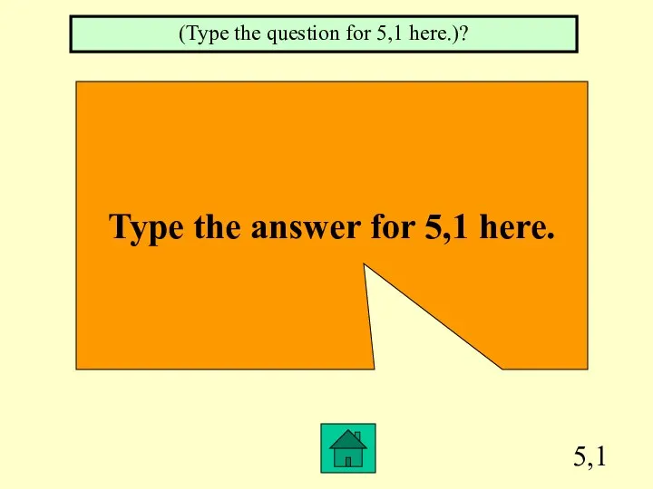 5,1 Type the answer for 5,1 here. (Type the question for 5,1 here.)?