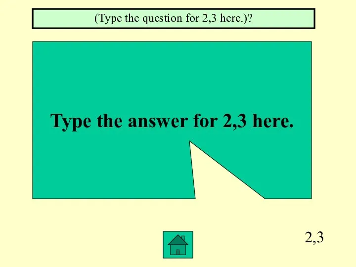 2,3 Type the answer for 2,3 here. (Type the question for 2,3 here.)?