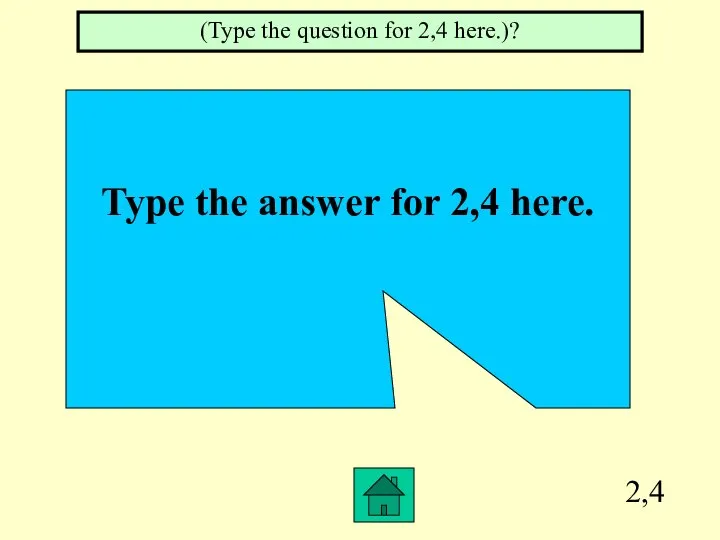 2,4 Type the answer for 2,4 here. (Type the question for 2,4 here.)?