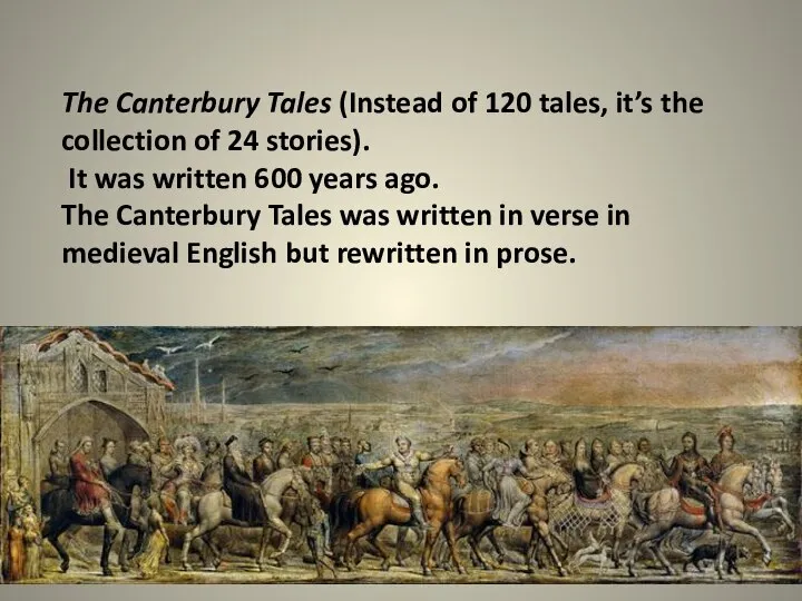 The Canterbury Tales (Instead of 120 tales, it’s the collection of 24