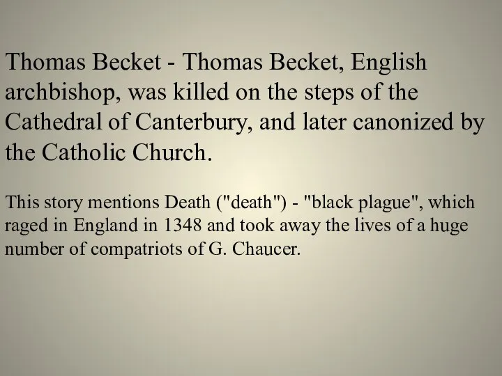 Thomas Becket - Thomas Becket, English archbishop, was killed on the steps