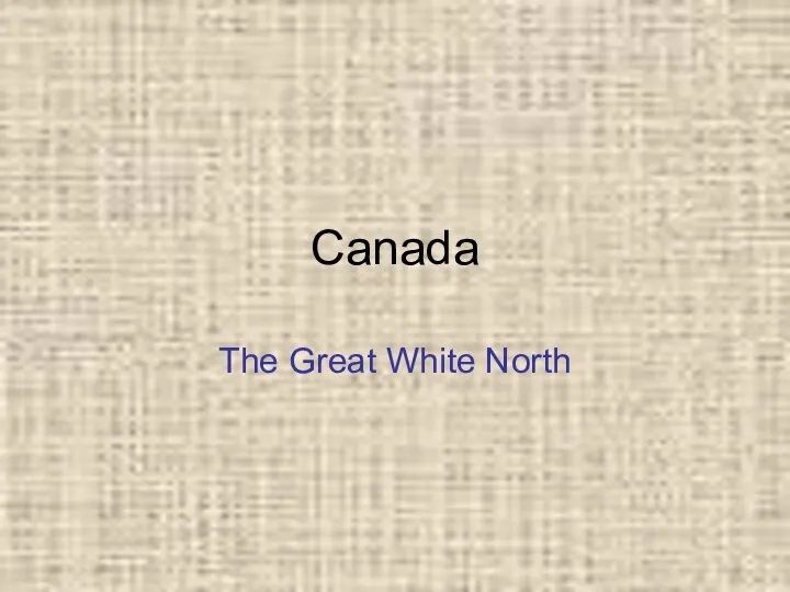Canada The Great White North