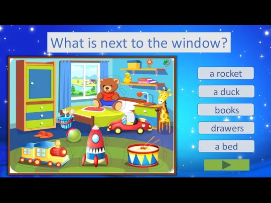 a bed a duck a rocket drawers books What is next to the window?