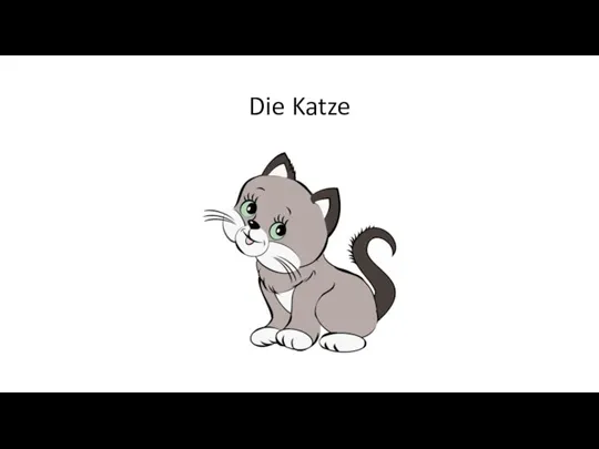 Die Katze