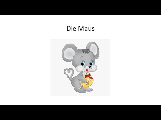 Die Maus