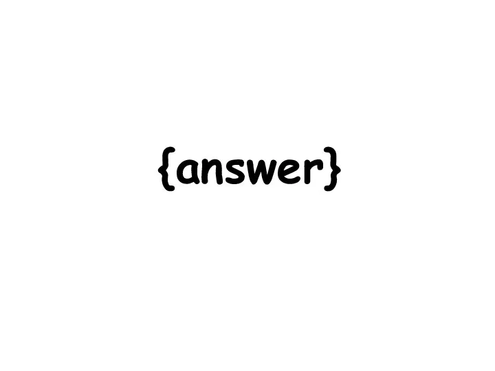 {answer}