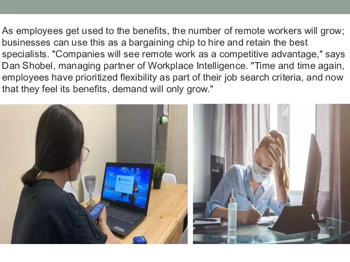 As employees get used to the benefits, the number of remote workers