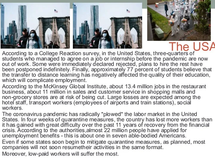 The USA According to a College Reaction survey, in the United States,