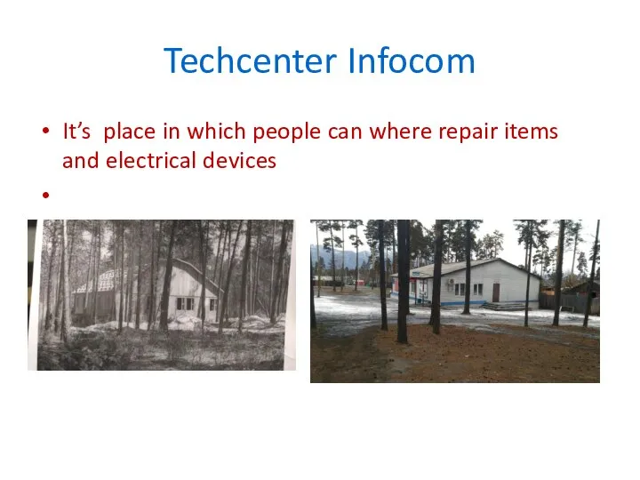 Techcenter Infocom It’s place in which people can where repair items and electrical devices