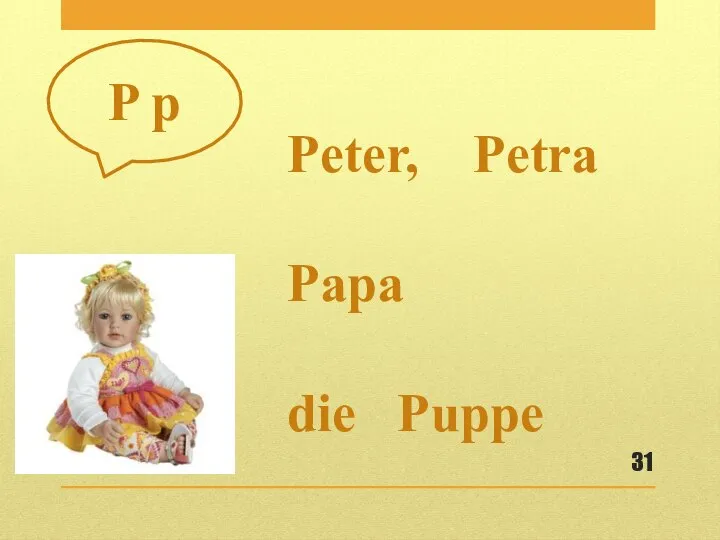 Peter, Petra Papa die Puppe P p