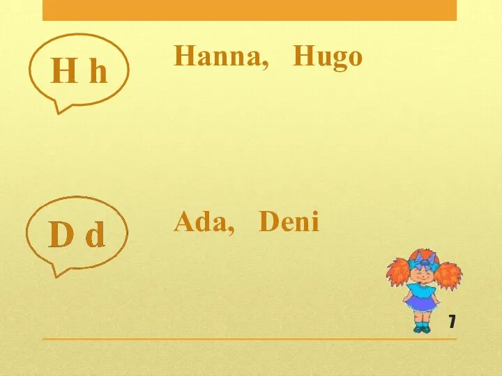 Hanna, Hugo Ada, Deni H h