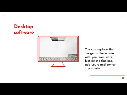 Desktop software You can replace the image on the screen with your