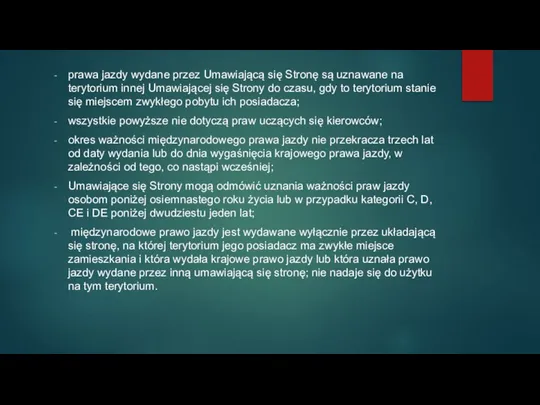 prawa jazdy wydane przez Umawiającą się Stronę są uznawane na terytorium innej