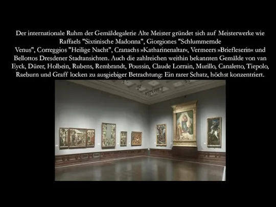 Der internationale Ruhm der Gemäldegalerie Alte Meister gründet sich auf Meisterwerke wie
