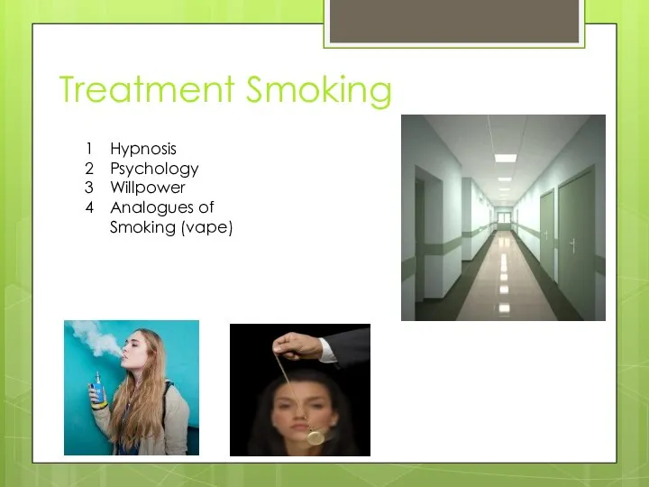 Treatment Smoking Hypnosis Psychology Willpower Аnalogues of Smoking (vape)