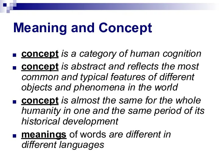 Meaning and Concept concept is a category of human cognition concept is