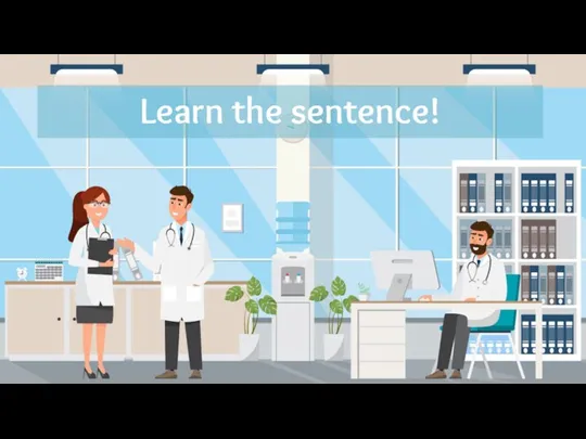Learn the sentence!