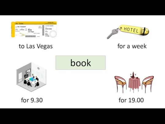 book to Las Vegas for 19.00 for 9.30 for a week