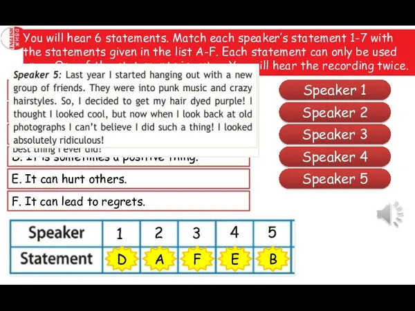 You will hear 6 statements. Match each speaker’s statement 1-7 with the