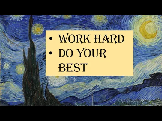 work hard do your best
