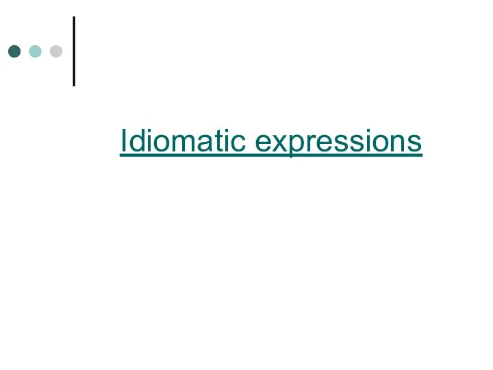 Idiomatic expressions