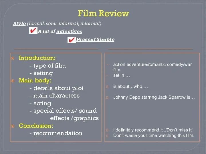 Film Review Introduction: - type of film - setting Main body: -
